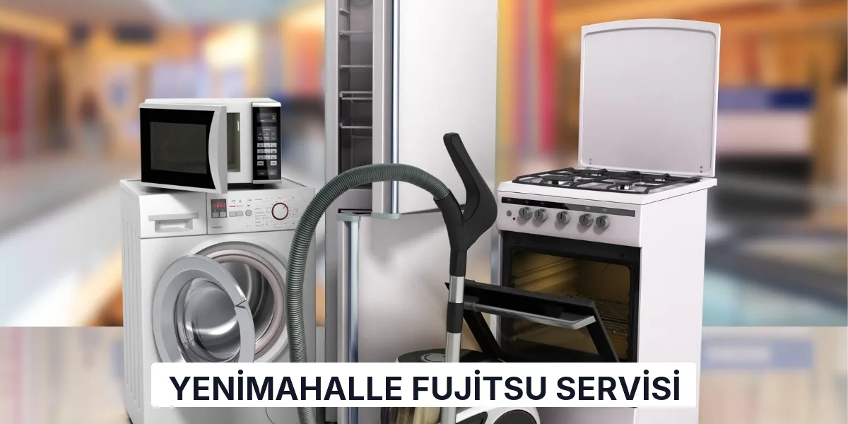 Yenimahalle Fujitsu Servisi