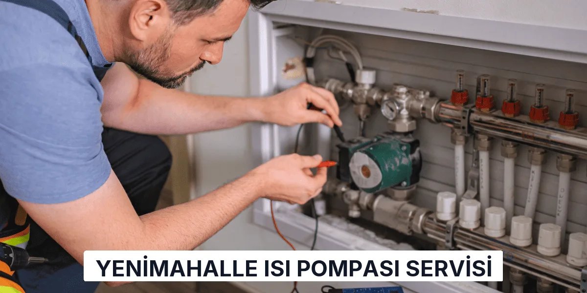 Yenimahalle Isı Pompası Servisi