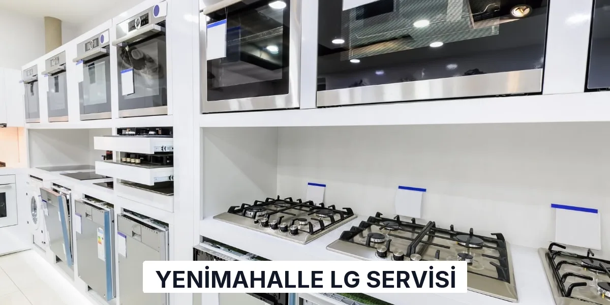 Yenimahalle LG Servisi