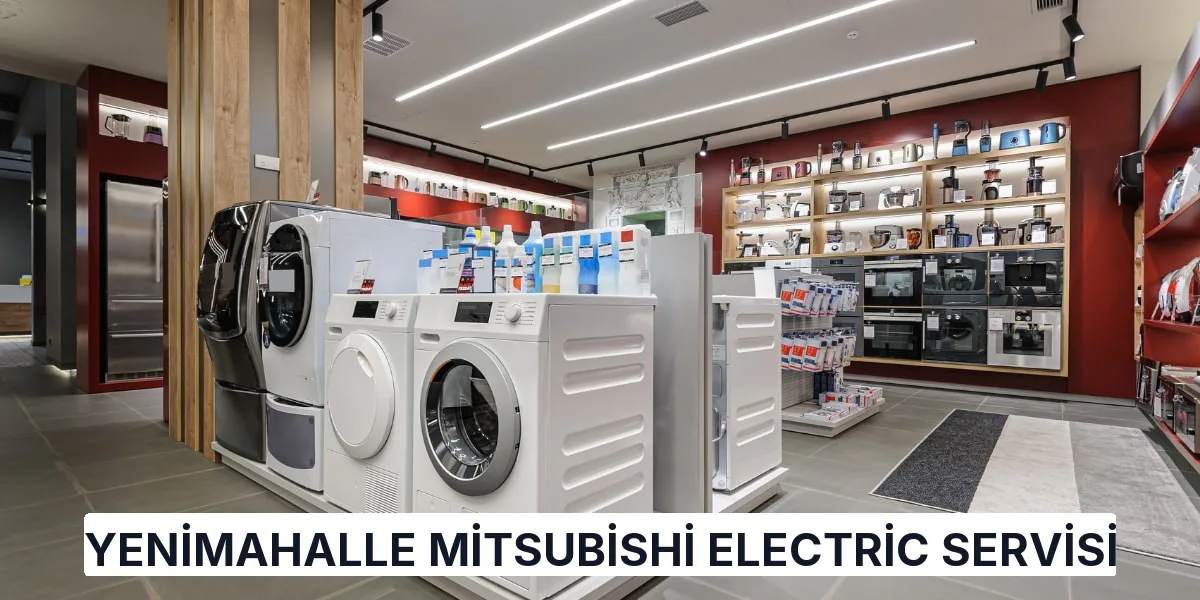 Yenimahalle Mitsubishi Electric Servisi
