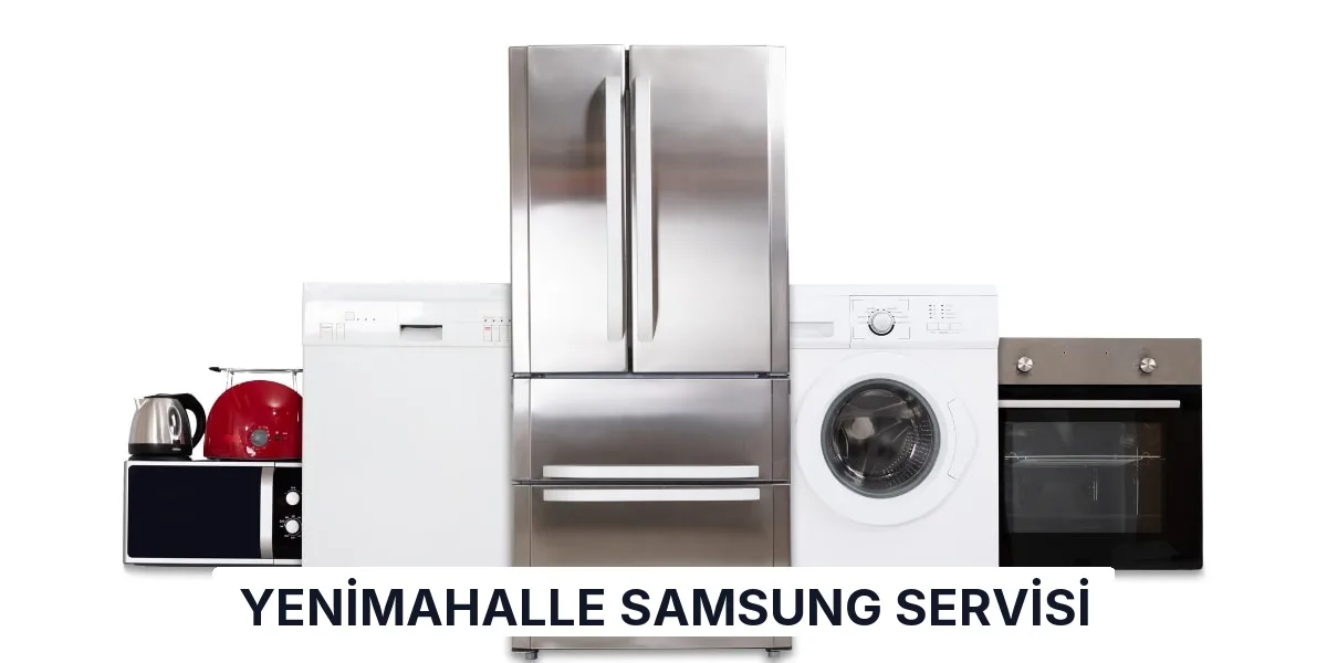 Yenimahalle Samsung Servisi