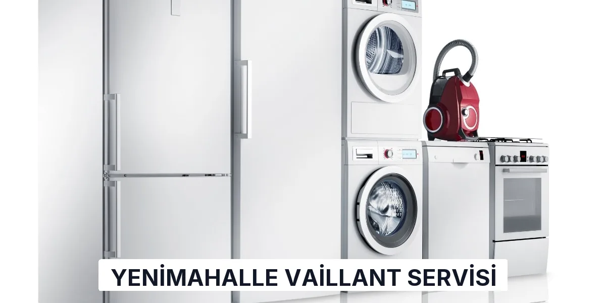 Yenimahalle Vaillant Servisi
